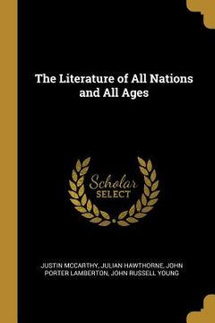 portada The Literature of All Nations and All Ages