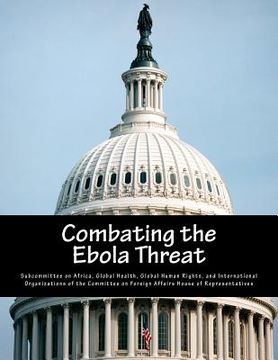 portada Combating the Ebola Threat (en Inglés)