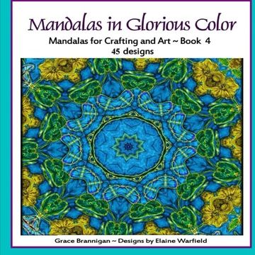 portada Mandalas in Glorious Color Book 4: Mandalas for Crafting and Art (Art in Color) (Volume 4)