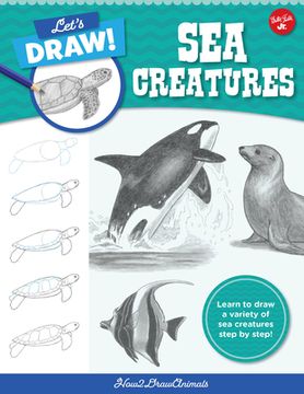 portada Let'S Draw sea Creatures: Learn to Draw a Variety of sea Creatures Step by Step! (en Inglés)