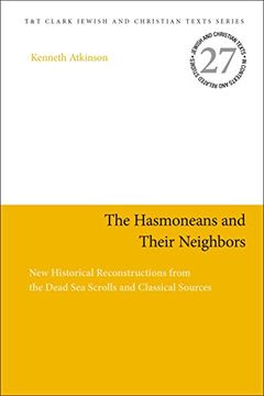 portada Hasmoneans & Their Neighbors (Jewish and Christian Texts) (en Inglés)