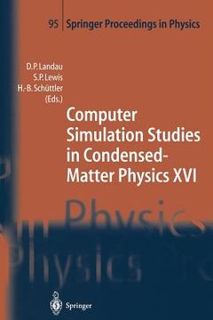 portada computer simulation studies in condensed-matter physics xvi: proceedings of the fifteenth workshop, athens, ga, usa, february 24 28, 2003