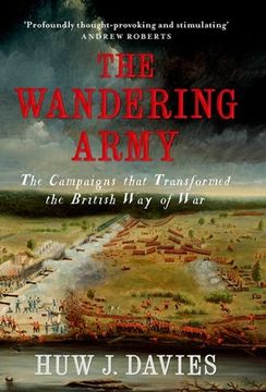 portada The Wandering Army: The Campaigns That Transformed the British way of war (en Inglés)
