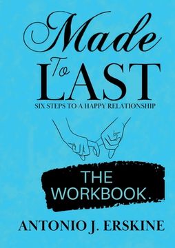 portada Made to Last: Six Steps to a Happy Relationship - The Workbook (en Inglés)