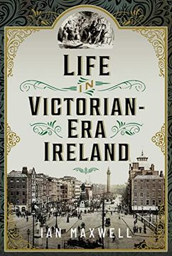 portada Life in Victorian Era Ireland (en Inglés)