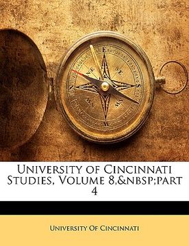 portada university of cincinnati studies, volume 8, part 4