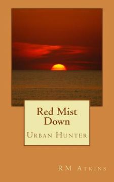 portada Red Mist Down: Urban Hunter (en Inglés)