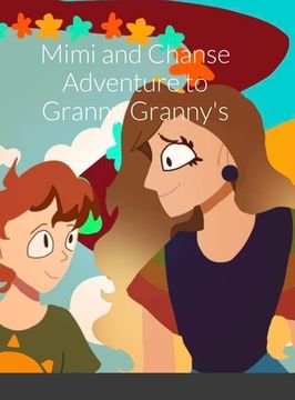 portada Mimi and Chanse Adventure to Ganny Granny's (en Inglés)