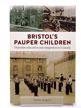 portada Bristol's Pauper Children: Victorian Education and Emigration to Canada