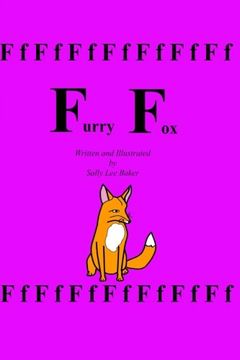 portada Furry Fox: A fun read aloud illustrated tongue twisting tale brought to you by the letter "F". (Book 6)