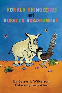 portada Ronald Rhinoceros and Robecca Roadrunner (in English)