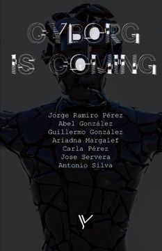portada Cyborg is Coming: El Cibermundo Desde el Prisma Criminológico: Volume 1 (Los Imprescindibles de Criminología y Justicia) (in Spanish)
