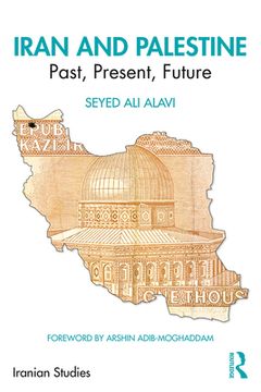 portada Iran and Palestine: Past, Present, Future (en Inglés)