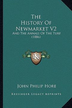 portada the history of newmarket v2: and the annals of the turf (1886)