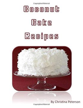 portada Coconut Cake Recipes: Each of 12 has a Note Page for Comments (en Inglés)
