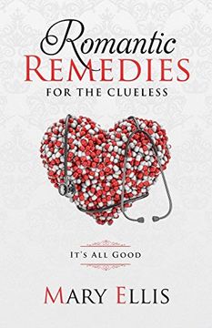 portada Romantic Remedies for the Clueless: It’S all Good (en Inglés)