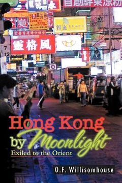 portada hong kong by moonlight: exiled to the orient (en Inglés)
