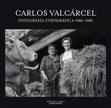 portada Carlos Valcárcel Fotografía Etnográfica (1960-1980) (in Español, Gallego)
