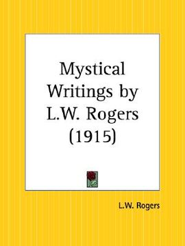 portada mystical writings by l.w. rogers (in English)