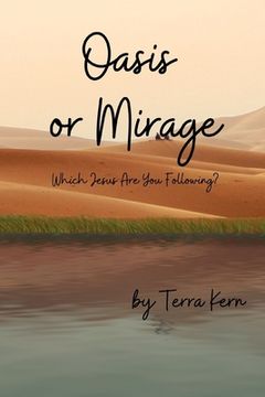 portada Oasis or Mirage: Which Jesus Are You Following? (in English)