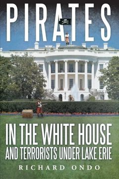 portada Pirates in the White House and Terrorists Under Lake Erie (en Inglés)