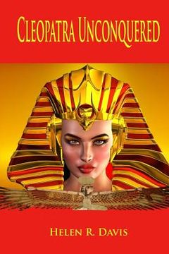 portada Cleopatra Unconquered (en Inglés)