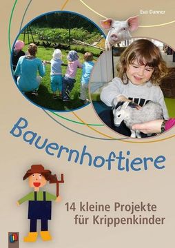 portada Bauernhoftiere - 14 Kleine Projekte für Krippenkinder (in German)