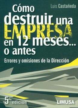 portada Como Destruir una Empresa en 12 Meses o Antes (in Spanish)