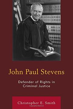 portada John Paul Stevens: Defender of Rights in Criminal Justice