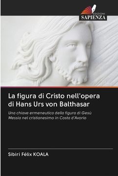 portada La figura di Cristo nell'opera di Hans Urs von Balthasar (en Italiano)