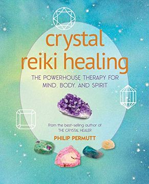 portada Crystal Reiki Healing: The Powerhouse Therapy for Mind, Body, and Spirit (in English)