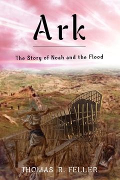 portada Ark: The Story of Noah and the Flood (in English)