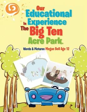 portada Our Educational Experience In The Big Ten Acre Park (en Inglés)