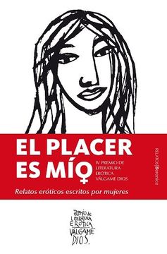 portada Placer es Mío, el. Relatos Eróticos Escritos por Mujeres (in Spanish)