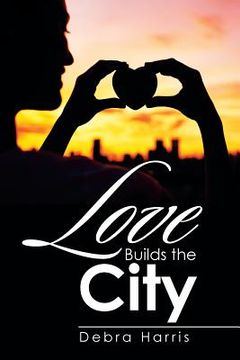 portada Love Builds the City (en Inglés)