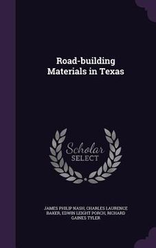 portada Road-building Materials in Texas (en Inglés)