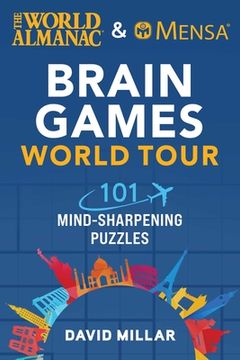 portada The World Almanac & Mensa Brain Games World Tour: 101 Mind-Sharpening Puzzles (in English)