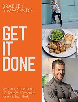 portada Get It Done: My Plan, Your Goal: 60 Recipes and Workout Sessions for a Fit, Lean Body