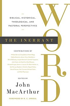 portada The Inerrant Word: Biblical, Historical, Theological, and Pastoral Perspectives (en Inglés)