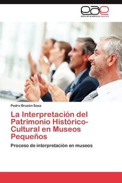 portada la interpretaci n del patrimonio hist rico-cultural en museos peque os (in English)