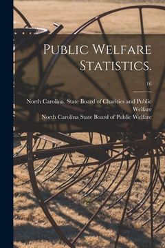 portada Public Welfare Statistics.; 16 (en Inglés)