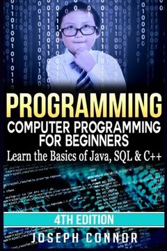 portada Programming: Computer Programming for Beginners - Learn the Basics of Java, SQL & C++