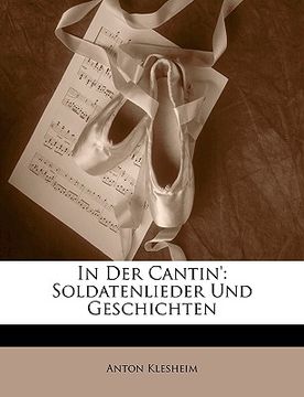 portada In Der Cantin': Soldatenlieder Und Geschichten (en Alemán)