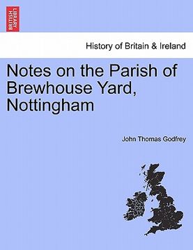 portada notes on the parish of brewhouse yard, nottingham (en Inglés)
