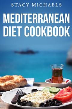 portada Mediterranean Diet Cookbook: A Lifestyle of Healthy Foods (en Inglés)