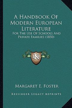 portada a handbook of modern european literature: for the use of schools and private families (1850) (en Inglés)