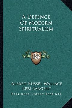 portada a defence of modern spiritualism (en Inglés)