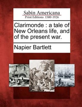 portada clarimonde: a tale of new orleans life, and of the present war. (en Inglés)