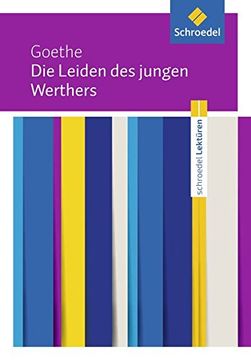 portada Schroedel Lektüren: Johann Wolfgang von Goethe: Die Leiden des Jungen Werthers: Textausgabe (in German)