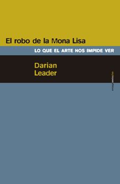 portada El Robo de la Mona Lisa: Lo que el Arte nos Impide ver (in Spanish)